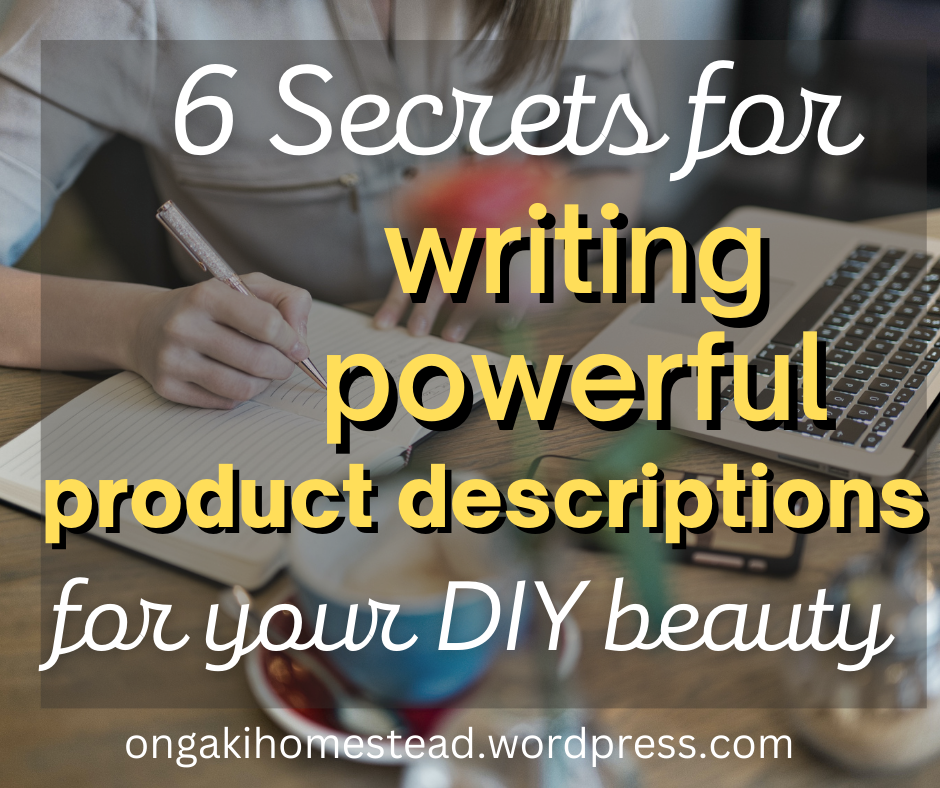 6 Secrets For Writing Powerful Product Descriptions For Your Organic Beauty Products Business (2023)